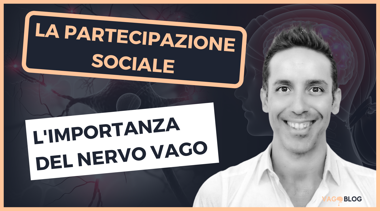 LA PARTECIPAZIONE SOCIALE: l’importanza del ruolo del nervo Vago…